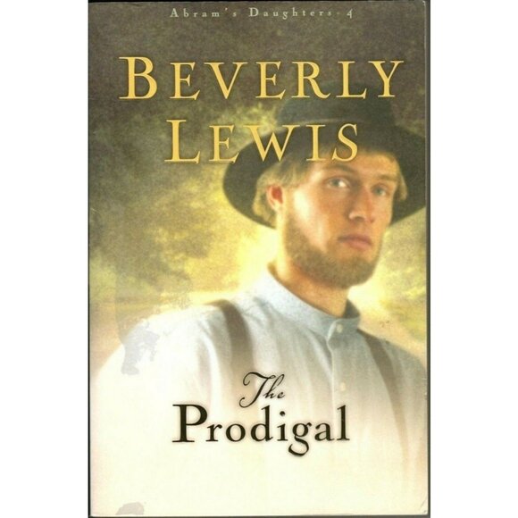 The Prodigal by Beverly Lewis Abram's Daughters Series Book 4 Paperback 2012 - Picture 1 of 2